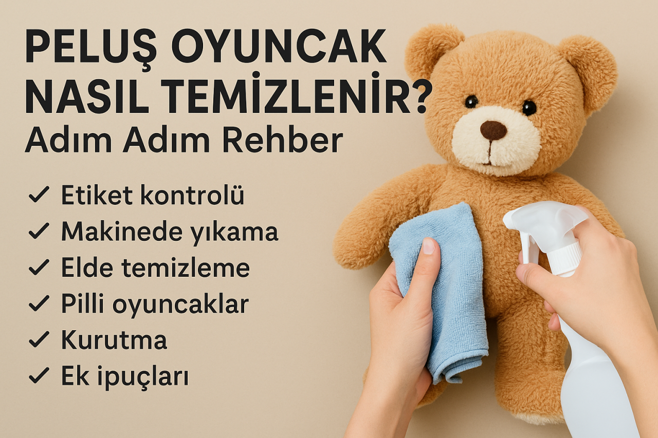 Peluş Oyuncaklar Nasıl Temizlenir?